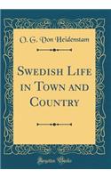 Swedish Life in Town and Country (Classic Reprint)