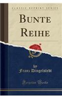 Bunte Reihe (Classic Reprint)