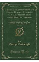 A Journal of Transactions and Events, During a Residence of Nearly Sixteen Years on the Coast of Labrador, Vol. 3 of 3: Containing Many Interesting Particulars, Both of the Country and Its Inhabitants, Not Hitherto Known (Classic Reprint)