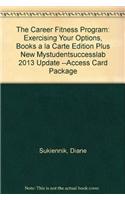 The Career Fitness Program: Exercising Your Options, Student Value Edition Plus New Mylab Student Success Update --Access Card Package