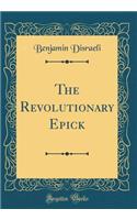 The Revolutionary Epick (Classic Reprint)