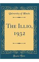 The Illio, 1932 (Classic Reprint)