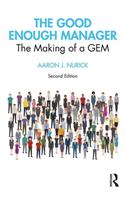 The Good Enough Manager: The Making of a GEM