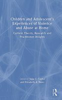 Children and Adolescent's Experiences of Violence and Abuse at Home