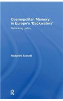 Cosmopolitan Memory in Europe's 'Backwaters'