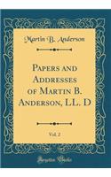 Papers and Addresses of Martin B. Anderson, LL. D, Vol. 2 (Classic Reprint)