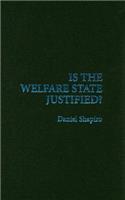 Is the Welfare State Justified?