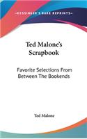 Ted Malone's Scrapbook