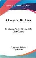 A Lawyer's Idle Hours