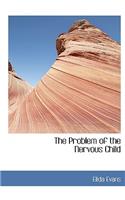 The Problem of the Nervous Child: (English)