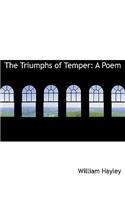 The Triumphs of Temper: A Poem (Large Print Edition)