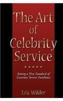 The Art of Celebrity Service