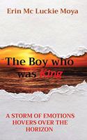 The Boy who was King