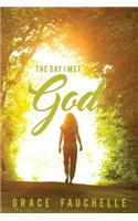 The Day I Met God