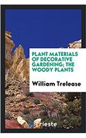 Plant materials of decorative gardening; the woody plants