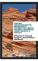 Exercises Commemorating the Restoration of University Hall, Brown University, October the Twenty-Fourth A. D. MDCCCCV