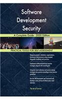 Software Development Security A Complete Guide - 2020 Edition