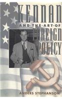Kennan and the Art of Foreign Policy