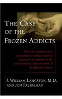 The Case of the Frozen Addicts
