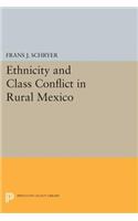 Ethnicity and Class Conflict in Rural Mexico