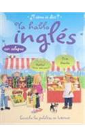Ya Hablo Ingles: (Como Se Dice?)