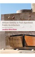 African Identity in Post-Apartheid Public Architecture