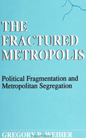 The Fractured Metropolis