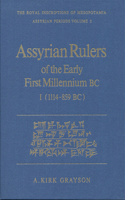 Assyrian Rulers of the Early First Millennium BC I (1114-859 Bc)