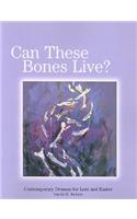Can These Bones Live?