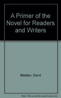 A Primer of the Novel for Readers and Writers