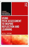 Using Peer Assessment to Inspire Reflection and Learning