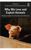 Why We Love and Exploit Animals