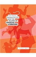Hot Music, Ragmentation, and the Blung of American Literature