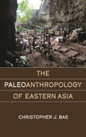 Paleoanthropology of Eastern Asia