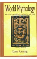 World Mythology: An Anthology of the Great Myths and Epics, Hardcover Student Edition