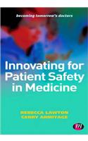 Innovating for Patient Safety in Medicine