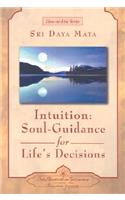 Intuition: Soul Guidance for Life's Decisions(How-To-Live)