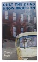 Only the Dead Know Brooklyn