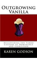 Outgrowing Vanilla