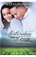 Yesterday Was a Long Time Ago