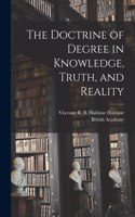 Doctrine of Degree in Knowledge, Truth, and Reality