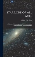 Star Lore of all Ages; a Collection of Myths, Legends, and Facts Concerning the Constellations of the Northern Hemisphere