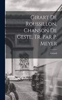 Girart De Roussillon, Chanson De Geste, Tr. Par P. Meyer