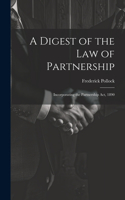 A Digest of the Law of Partnership