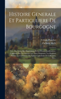 Histoire Generale Et Particuliere De Bourgogne
