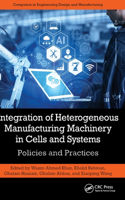 Integration of Heterogeneous Manufacturing Machinery in Cells and Systems