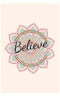 Believe: Motivation Notebook/Journal/Diary (6 x 9) 120 Lined pages