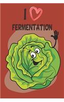 I Love Fermentation