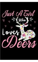 Just a girl who loves deers