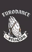 Eurodance Ist Meine Religion: DIN A5 6x9 I 120 Seiten I Punkteraster I Notizbuch I Notizheft I Notizblock I Geschenk I Geschenkidee